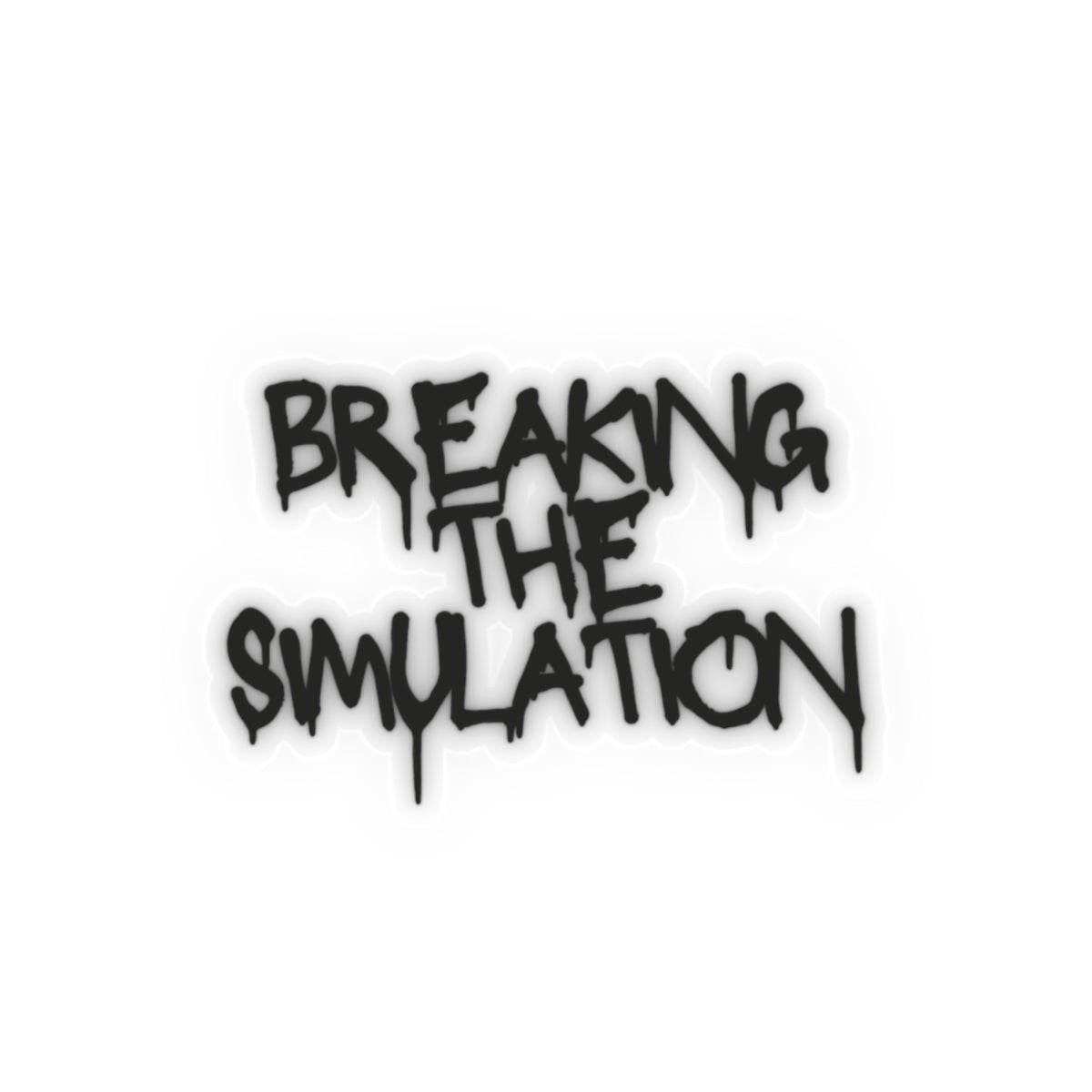 Breaking the Simulation  Sticker