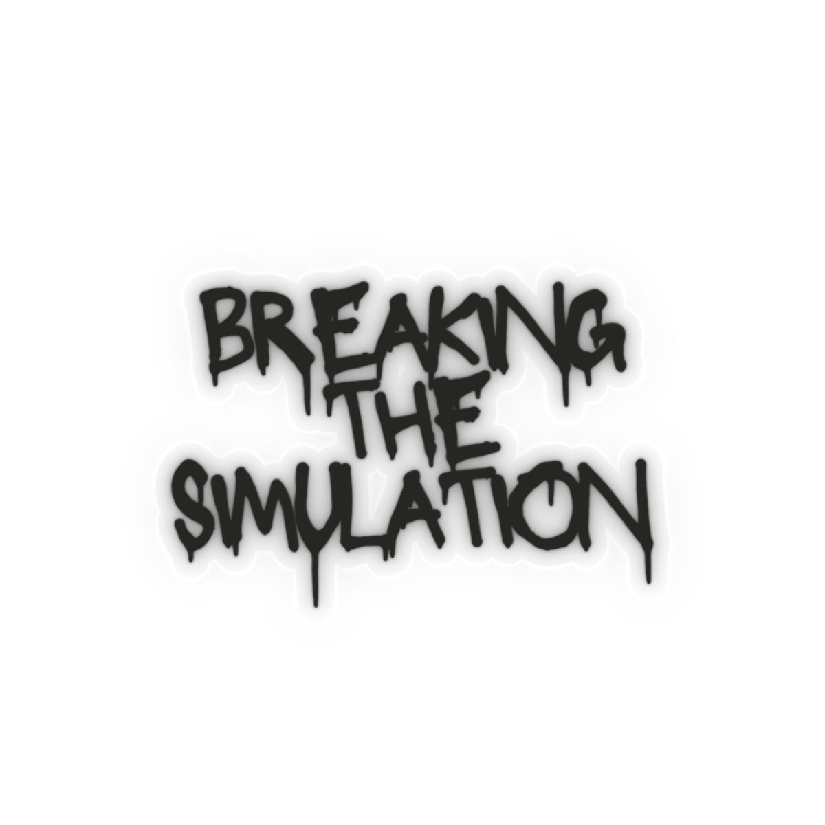 Breaking the Simulation  Sticker